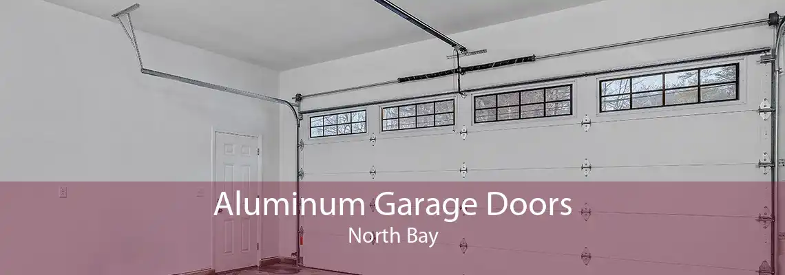 Aluminum Garage Doors North Bay