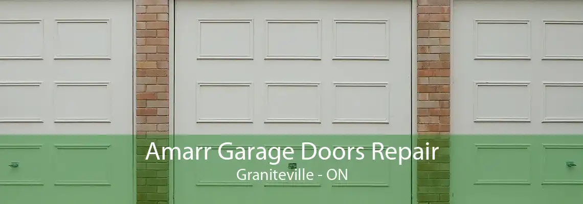 Amarr Garage Doors Repair Graniteville - ON