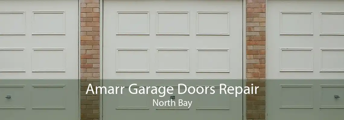Amarr Garage Doors Repair North Bay