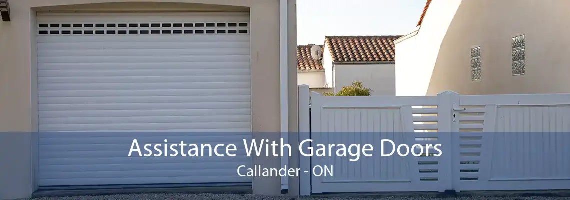 Assistance With Garage Doors Callander - ON