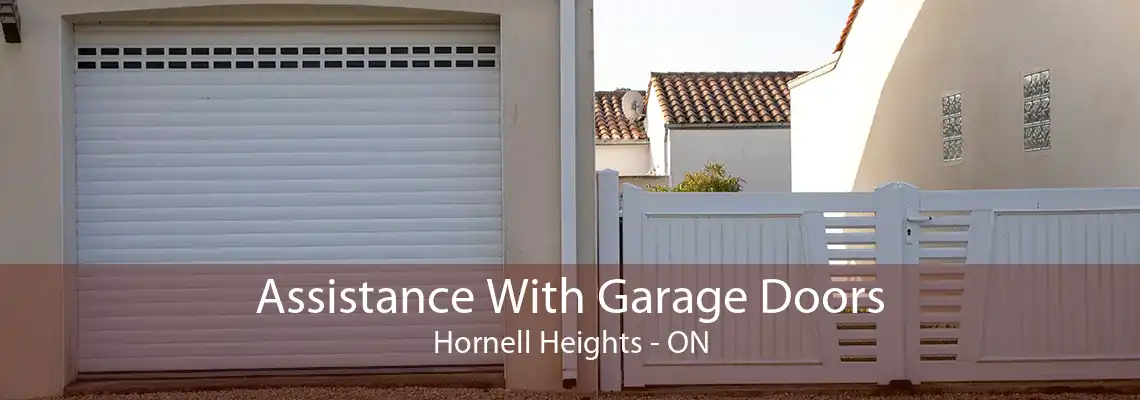 Assistance With Garage Doors Hornell Heights - ON