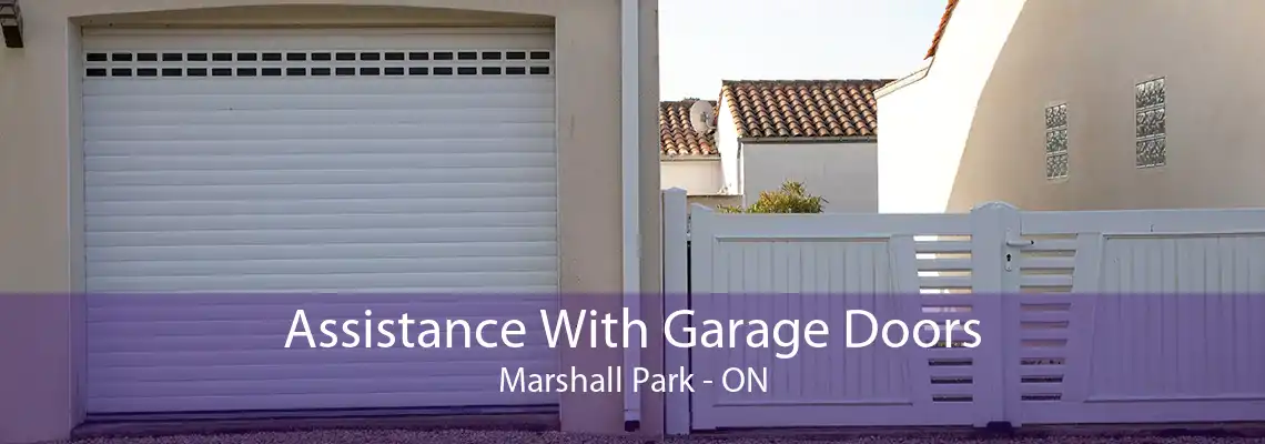 Assistance With Garage Doors Marshall Park - ON
