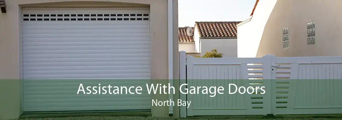 Assistance With Garage Doors North Bay