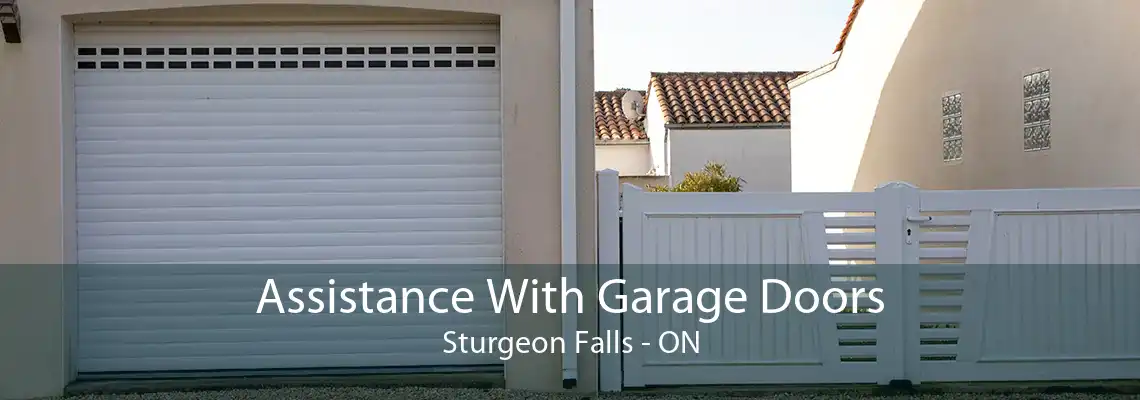 Assistance With Garage Doors Sturgeon Falls - ON
