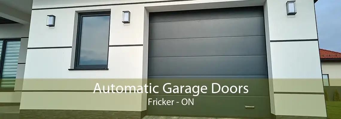 Automatic Garage Doors Fricker - ON
