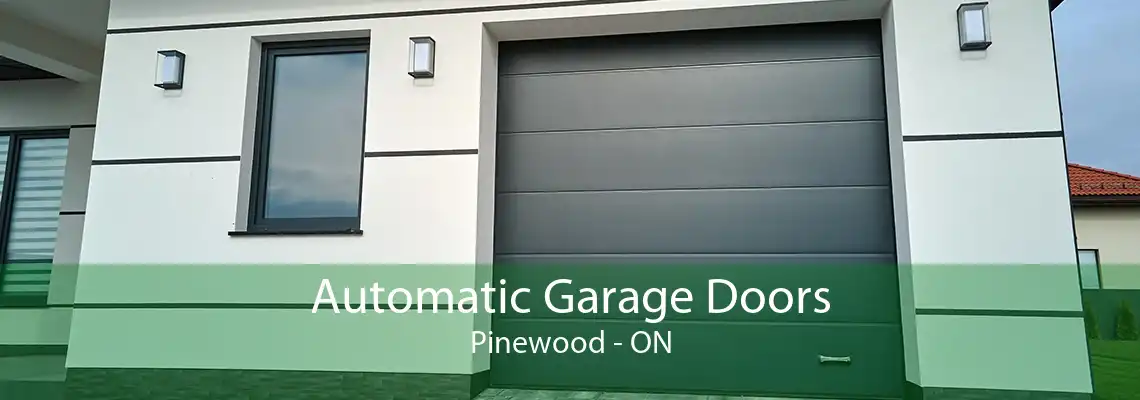 Automatic Garage Doors Pinewood - ON