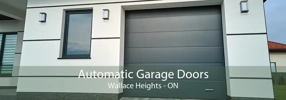 Automatic Garage Doors Wallace Heights - ON