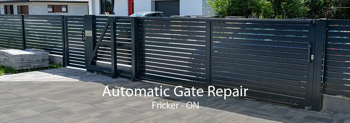 Automatic Gate Repair Fricker - ON