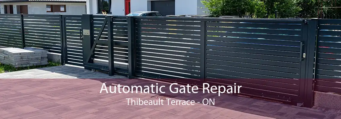 Automatic Gate Repair Thibeault Terrace - ON