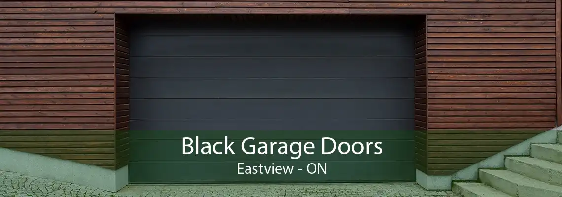 Black Garage Doors Eastview - ON