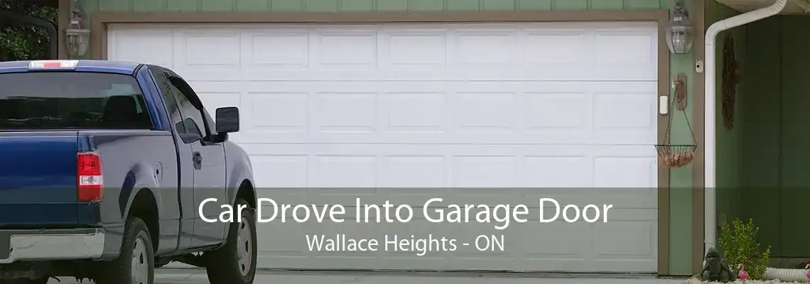 Car Drove Into Garage Door Wallace Heights - ON