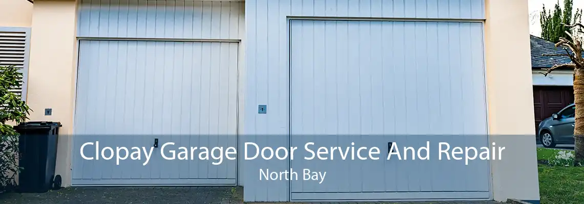 Clopay Garage Door Service And Repair North Bay