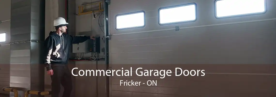 Commercial Garage Doors Fricker - ON