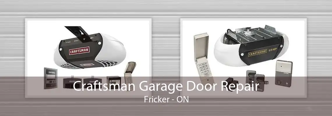 Craftsman Garage Door Repair Fricker - ON