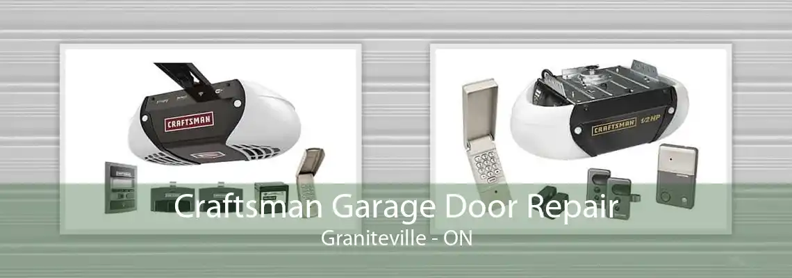 Craftsman Garage Door Repair Graniteville - ON