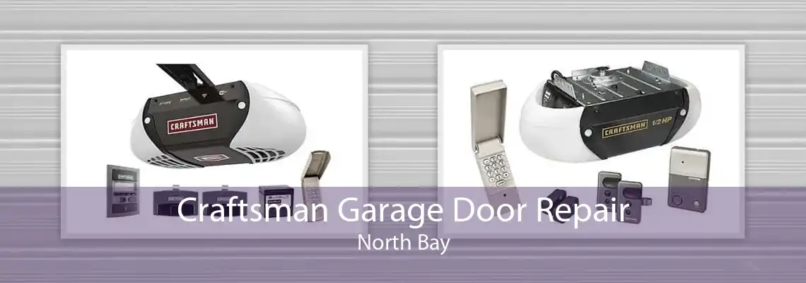 Craftsman Garage Door Repair North Bay