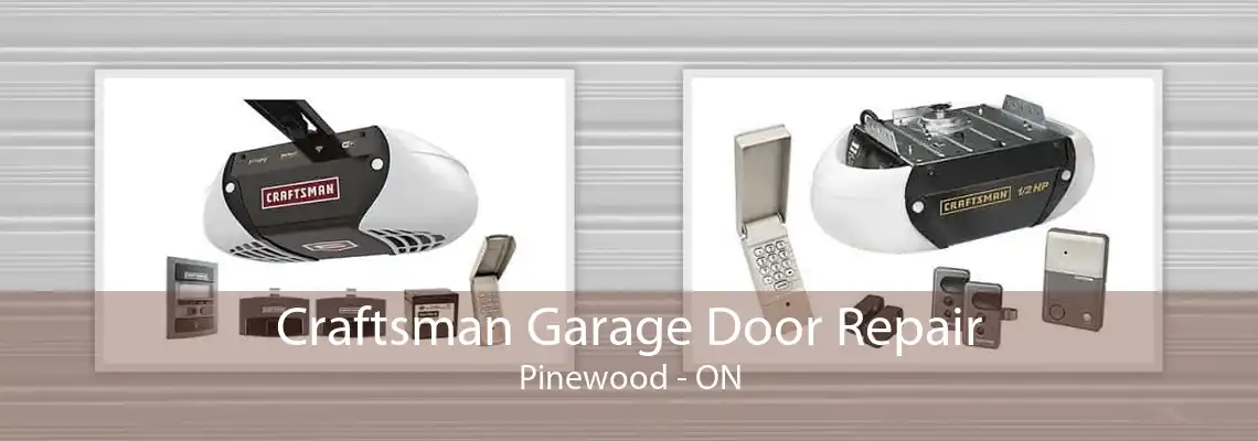 Craftsman Garage Door Repair Pinewood - ON
