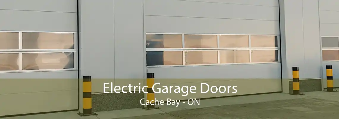 Electric Garage Doors Cache Bay - ON