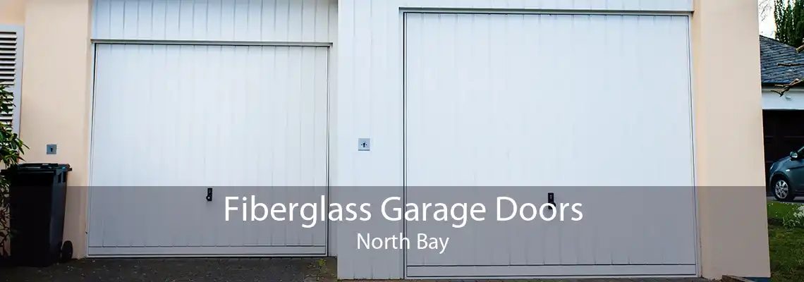 Fiberglass Garage Doors North Bay