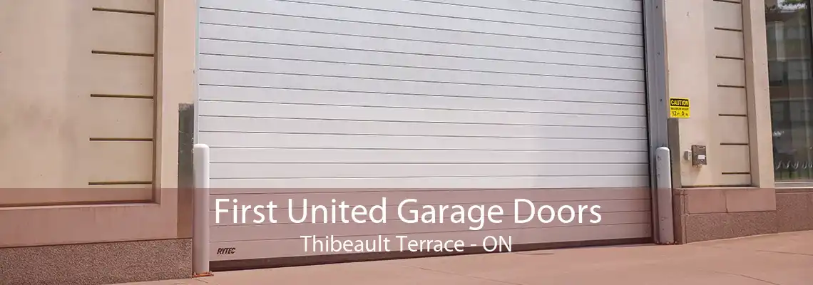 First United Garage Doors Thibeault Terrace - ON