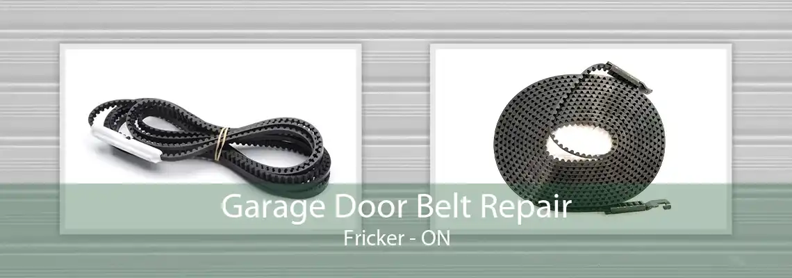 Garage Door Belt Repair Fricker - ON
