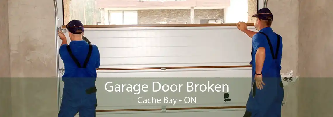 Garage Door Broken Cache Bay - ON