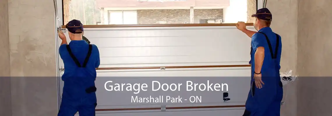 Garage Door Broken Marshall Park - ON
