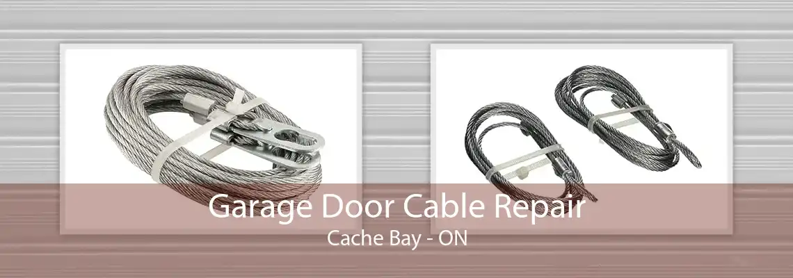 Garage Door Cable Repair Cache Bay - ON