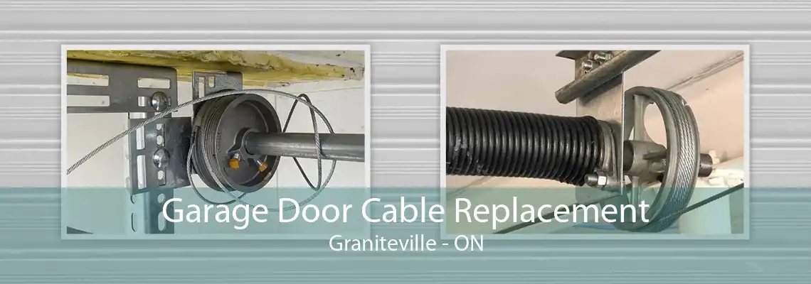 Garage Door Cable Replacement Graniteville - ON
