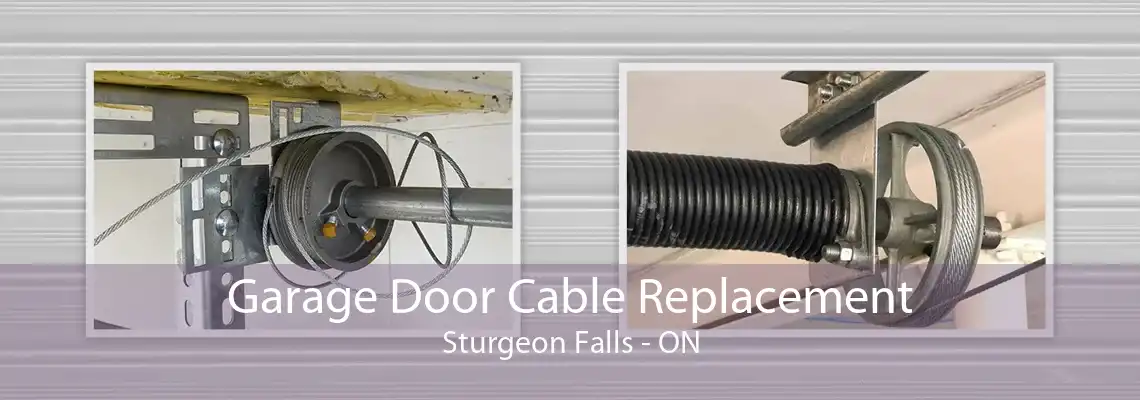 Garage Door Cable Replacement Sturgeon Falls - ON