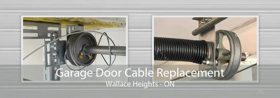 Garage Door Cable Replacement Wallace Heights - ON