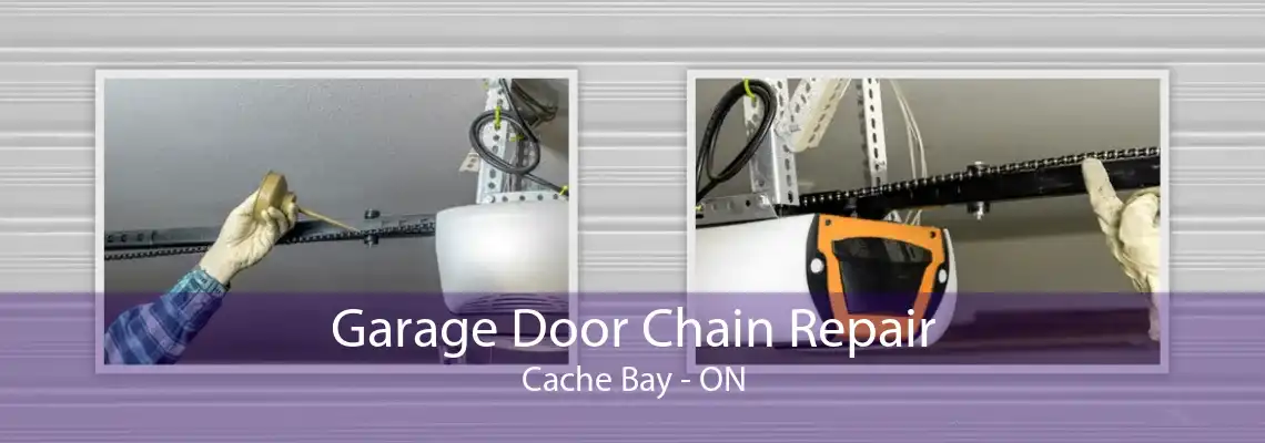 Garage Door Chain Repair Cache Bay - ON