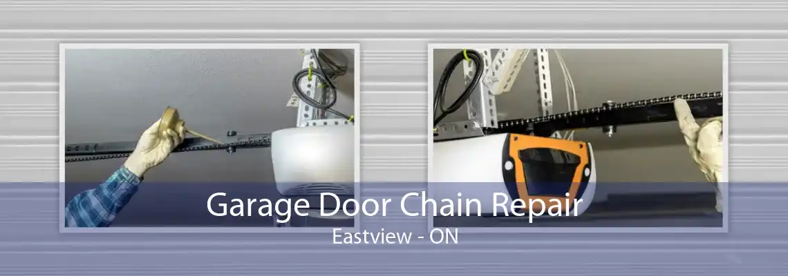 Garage Door Chain Repair Eastview - ON