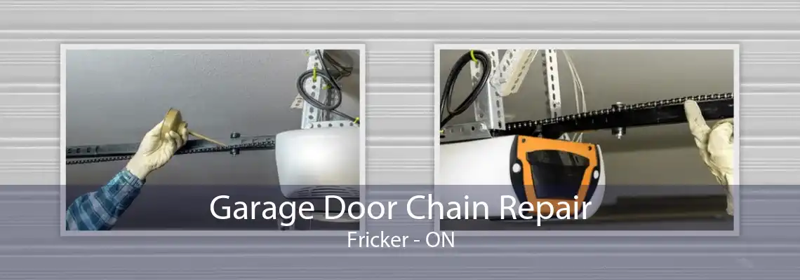 Garage Door Chain Repair Fricker - ON