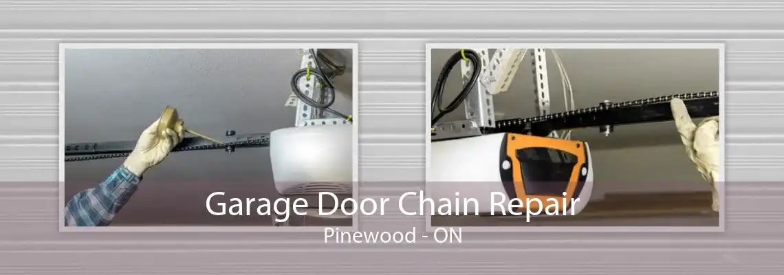 Garage Door Chain Repair Pinewood - ON