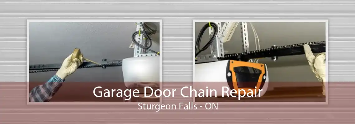 Garage Door Chain Repair Sturgeon Falls - ON