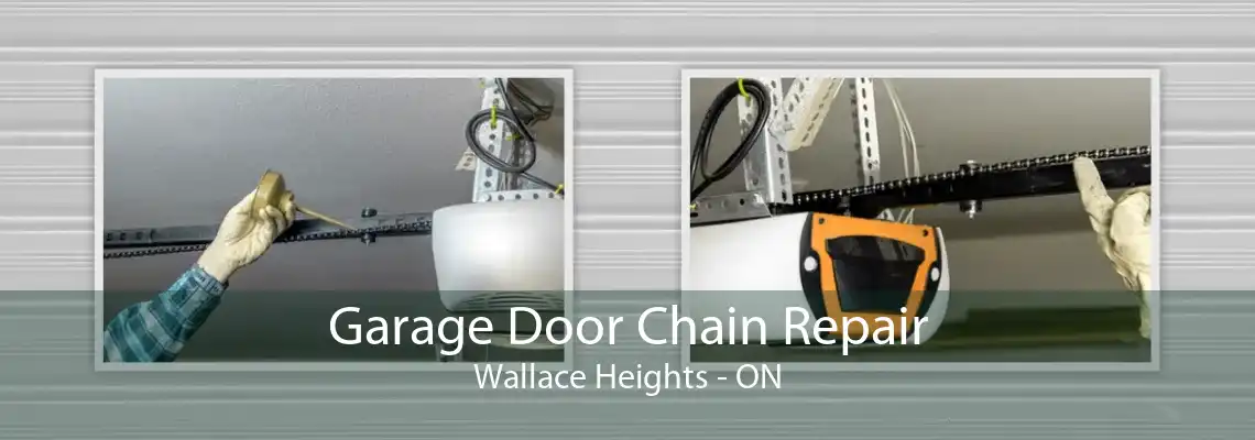 Garage Door Chain Repair Wallace Heights - ON