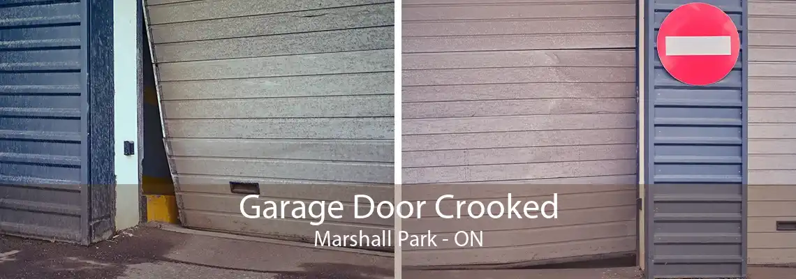 Garage Door Crooked Marshall Park - ON