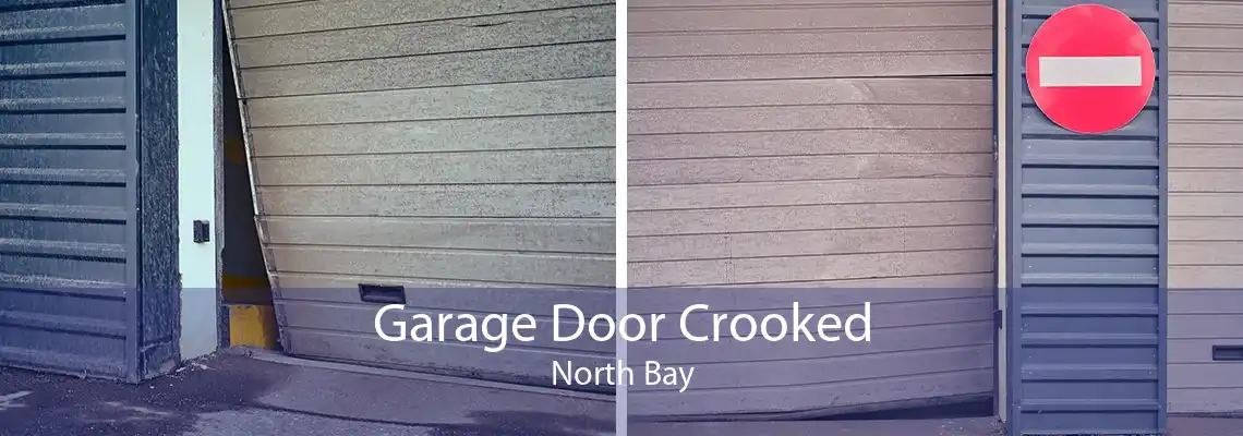 Garage Door Crooked North Bay