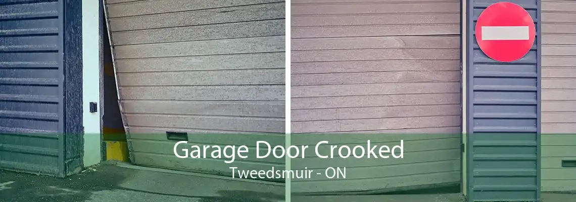 Garage Door Crooked Tweedsmuir - ON
