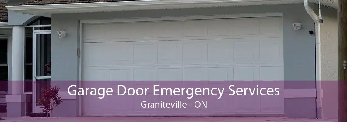 Garage Door Emergency Services Graniteville - ON