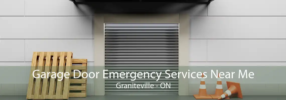 Garage Door Emergency Services Near Me Graniteville - ON