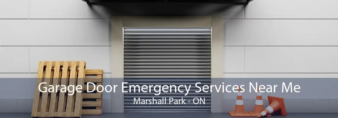 Garage Door Emergency Services Near Me Marshall Park - ON