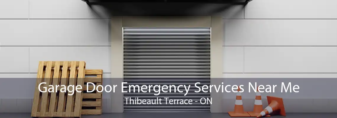 Garage Door Emergency Services Near Me Thibeault Terrace - ON