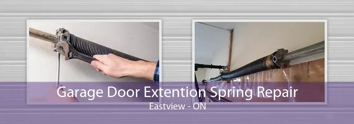 Garage Door Extention Spring Repair Eastview - ON