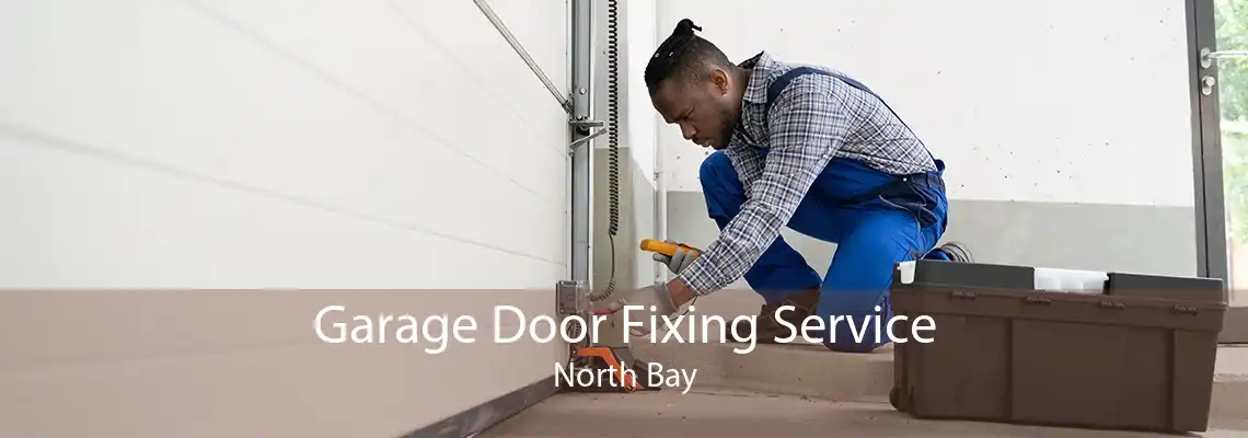 Garage Door Fixing Service North Bay
