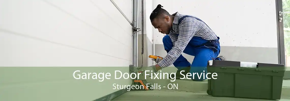 Garage Door Fixing Service Sturgeon Falls - ON