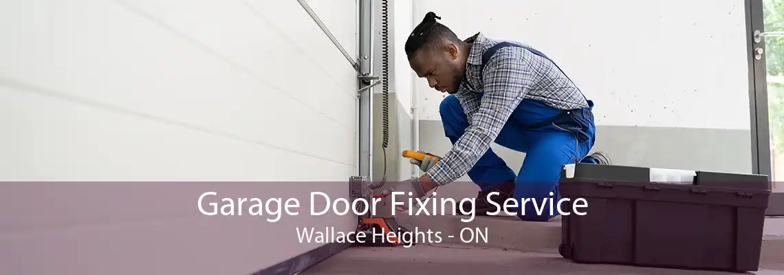 Garage Door Fixing Service Wallace Heights - ON