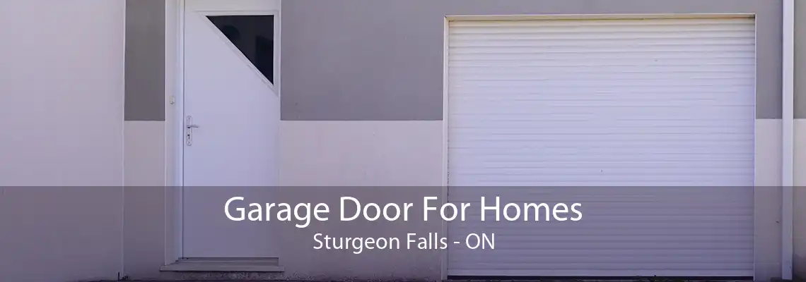 Garage Door For Homes Sturgeon Falls - ON