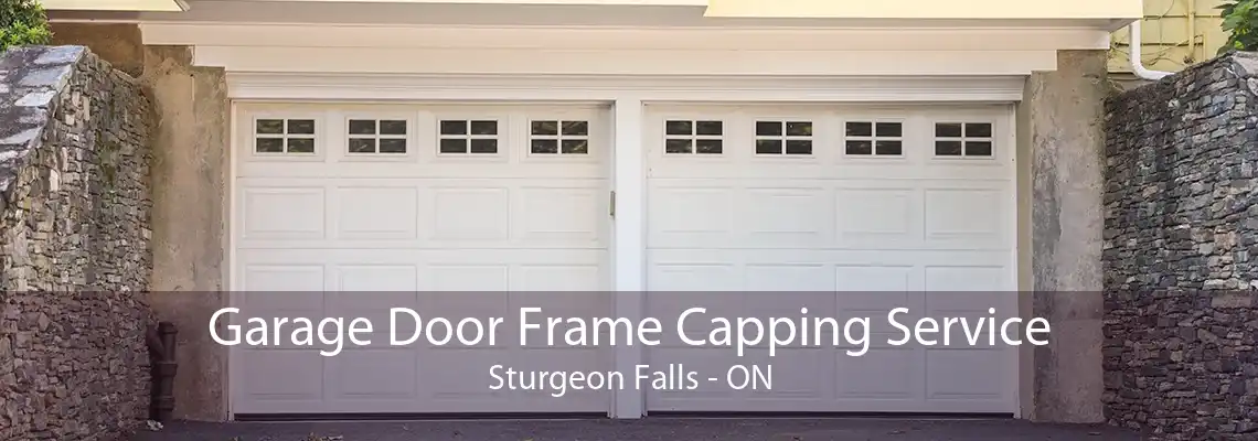 Garage Door Frame Capping Service Sturgeon Falls - ON